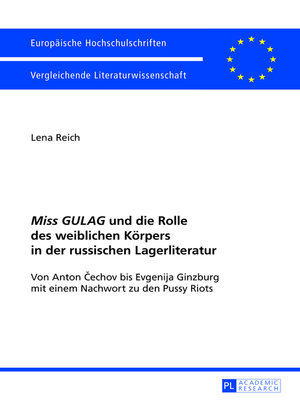 cover image of «Miss GULAG» und die Rolle des weiblichen Koerpers in der russischen Lagerliteratur